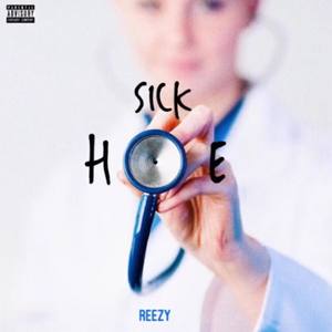 Sick Hoe (Explicit)