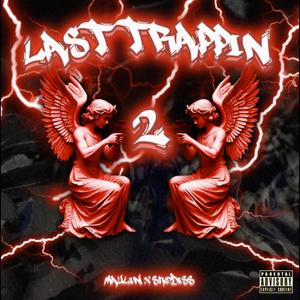 LAST TRAPPIN 2 (Explicit)