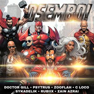 OSEMBO! (feat. Psytrus, Sykadelik, Rubiix, C Loco, Zain Azrai & Zooflah) (Explicit)