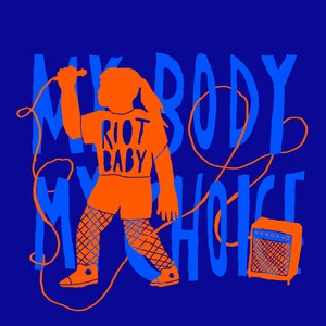 MY BODY MY CHOICE