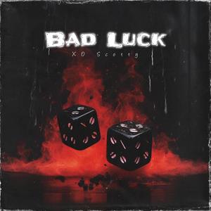 Bad Luck (Explicit)