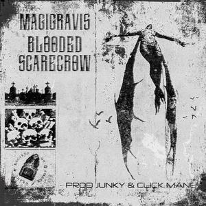 Blooded Scarecrow (feat. JUNKY & CLICK MANE) [Explicit]