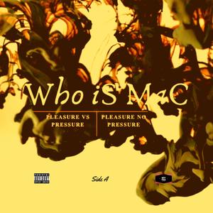 Who iS MaC (PVP) (Explicit)