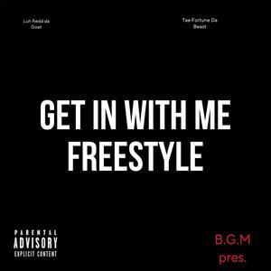 Get In With Me Freestyle (feat. LuhRedd Da Plug) [Explicit]