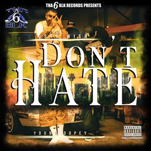 Don't Hate (Explicit)