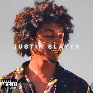 Justin Slayer (feat. Lucid Lou) [Explicit]