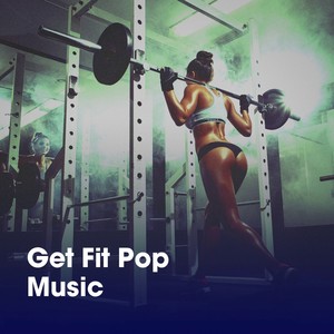 Get Fit Pop Music