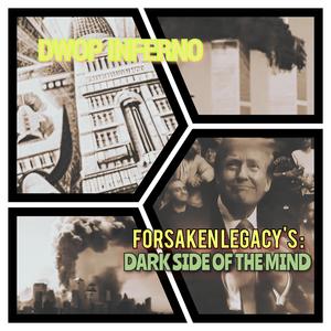 FROSAKEN LEGACY`S : DARK SIDE OF THE MIND (Explicit)