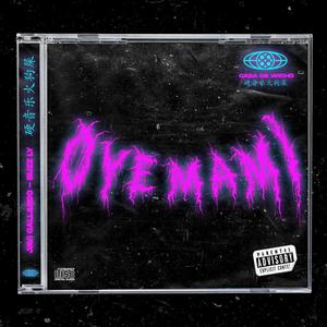 Oye mami (feat. BUZZ LY)