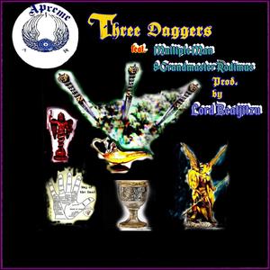 Three Daggers (feat. Multiple Man, Grandmaster Rodimus & Lord Beatjitzu) [Explicit]