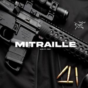 MITRAILLE(feat. Tony Selva) (Explicit)