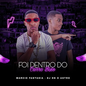 Foi Dentro do Carro Bixo (Explicit)