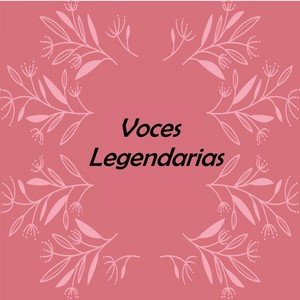 Voces Legendarias