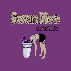 Swan Dive (Explicit)