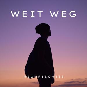 WEIT WEG (Explicit)