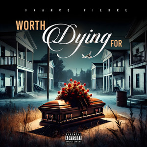 Worth Dying For (Explicit)