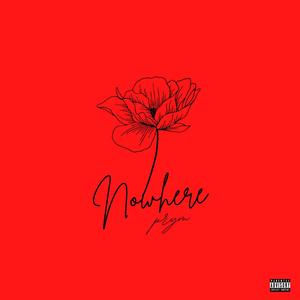 Nowhere (Explicit)