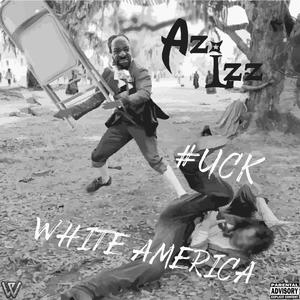 #UCK White America (Explicit)