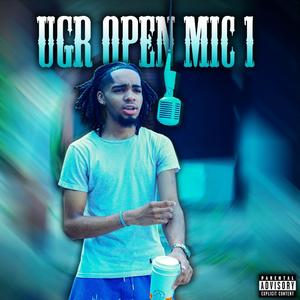 UGR Open Mic 1 (Explicit)