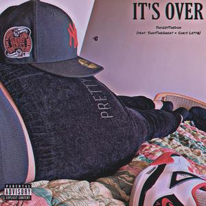 It's Over (feat. ShayTheGreat & Chris Lettø) (Explicit)