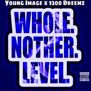 Whole Nother Level (feat. Fré Dreem) [Explicit]