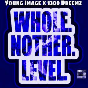 Whole Nother Level (feat. Fré Dreem) (Explicit)