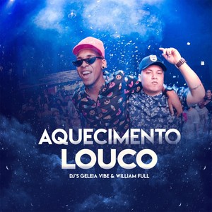 Aquecimento Louco (Explicit)