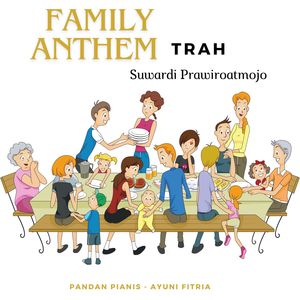 Family Anthem "Trah Suwardi Prawiroatmojo"