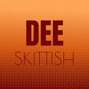 Dee Skittish