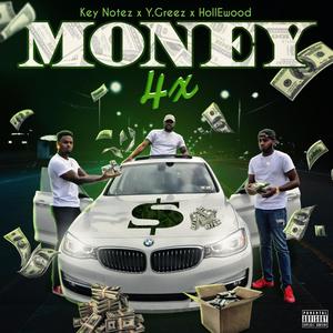 Money 4x (feat. Y.Greez & HollEwood) (Explicit)