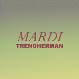 Mardi Trencherman