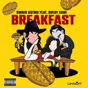 Breakfast(feat. Doedy Cane) (Explicit)