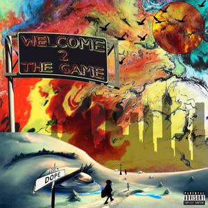 Welcome 2 the Game (Explicit)