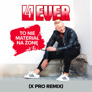 To Nie Materiał na Żonę (X Pro Remix)