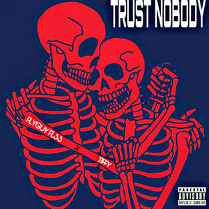 TRUST NOBODY (feat. Hurricanetiffy) [Explicit]