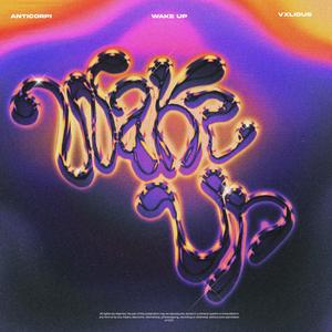 Wake Up(feat. Vxlious) (Explicit)