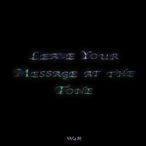 Leave Your Message at the Tone