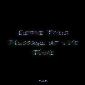 Leave Your Message at the Tone
