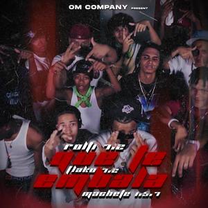 QUE TE EMBALA (feat. Flako 7.2 & Machete 1.5.7)