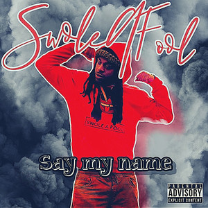 Say My Name (Explicit)