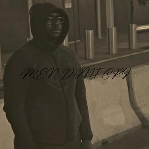 MEN DONT CRY (Explicit)