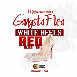 White Heels Red Bottoms (Explicit)