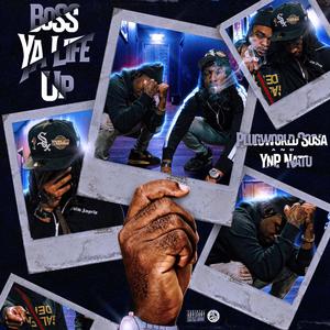 Boss Ya Life UP (feat. PlugworldSosa) [Explicit]