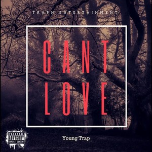Can't Love (Explicit)