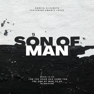 Son of Man (feat. Amante Lacey)