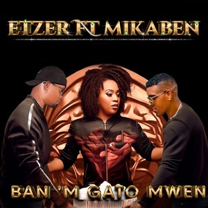 Ban'm Gato Mwen (feat. Mikaben)
