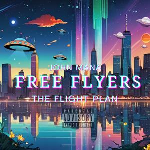 FREE FLYERS: THE FLIGHT PLAN (Explicit)