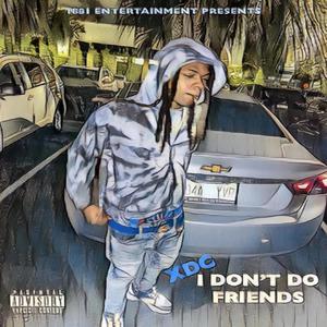 I Don't Do Friends (Explicit)