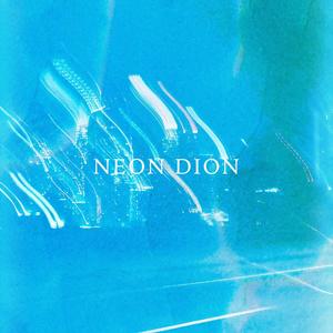 NEON DION (Explicit)