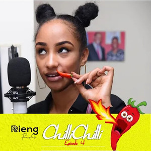 Chilli Chilli(Episode 4) (Explicit)